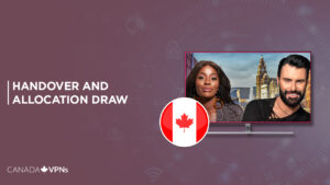 How to Watch Handover and Allocation Draw on BBC iPlayer in Canada