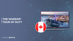 How to Watch The Warship: Tour of Duty on BBC iPlayer in Canada? [2023 Updated]