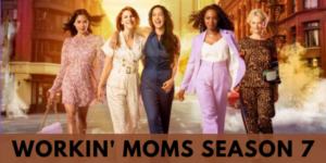 How to Watch Workin’ Moms Season 7 Outside Canada on CBC