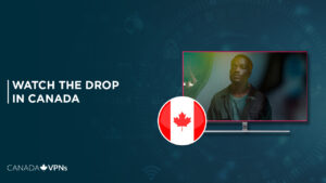 watch-The-Drop-2022-in-Canada