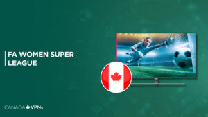How to Watch FA Women Super League on BBC iPlayer in Canada?