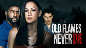 Watch Old Flames Never Die in Canada on Lifetime