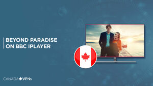 How to Watch Beyond Paradise on BBC iPlayer in Canada?