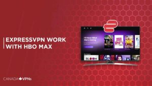 Does ExpressVPN work with HBO Max in Canada [August 2023]