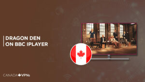 How to Watch Dragons Den on BBC iPlayer in Canada [2023]