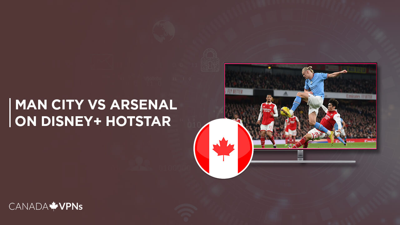 How-to-Watch-Man-City-vs-Arsenal-in-Canada-on-Hotstar