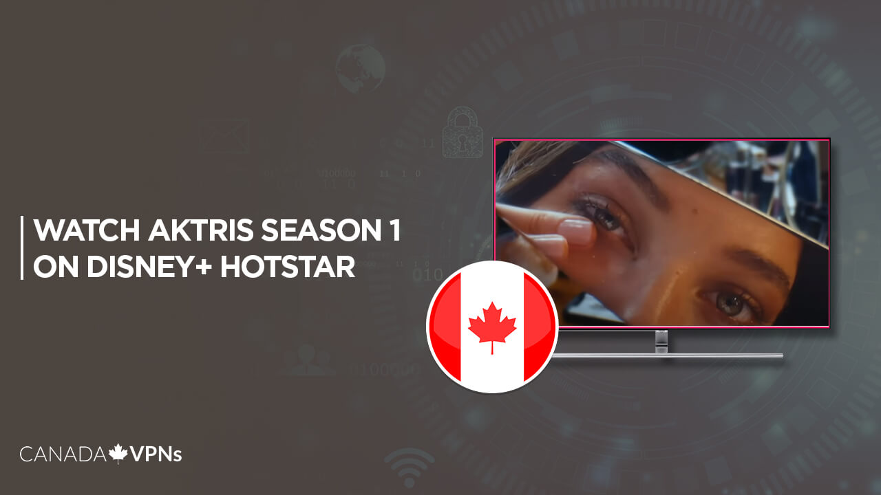 How-to-watch-Aktris-S1-in-Canada-on-Hotstar