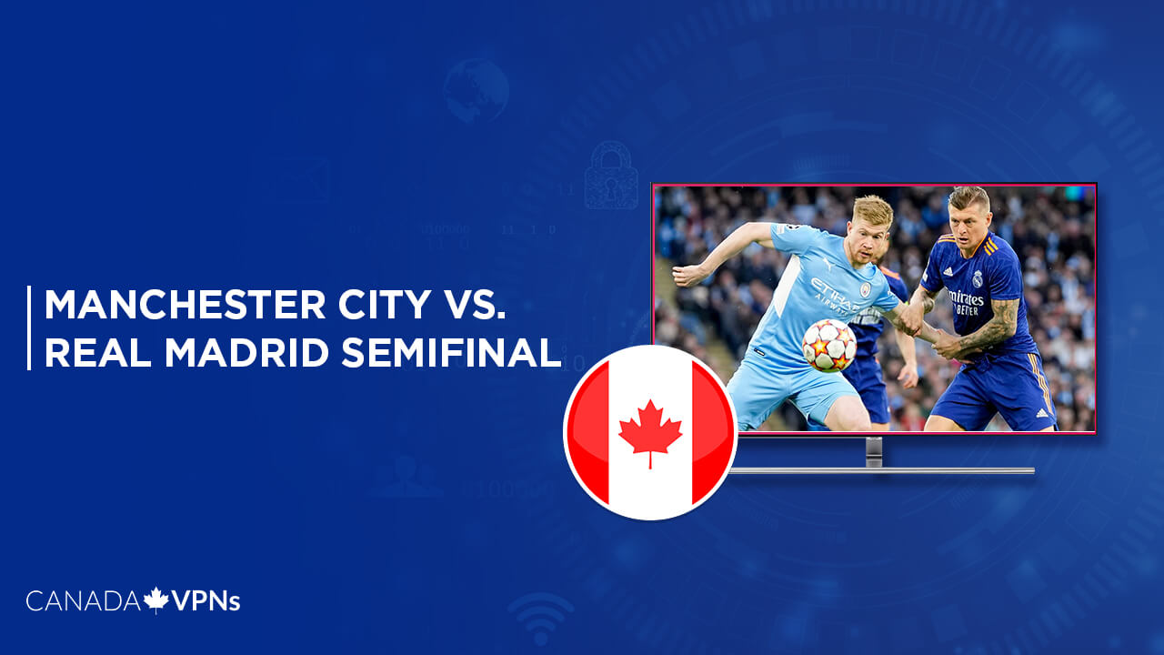 watch-Manchester-City-vs-Real-Madrid-Semifinal-Leg-2-on-Paramount-Plus-in-Canada