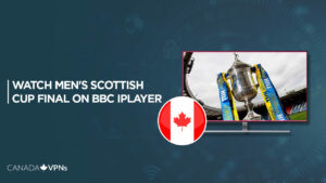  How to Watch Men’s Scottish Cup Final in Canada on BBC iPlayer?