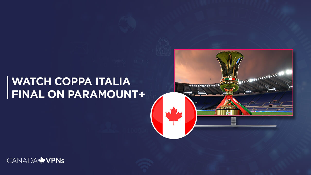 watch-coppa-italia-final-on-paramount-plus-in-canada
