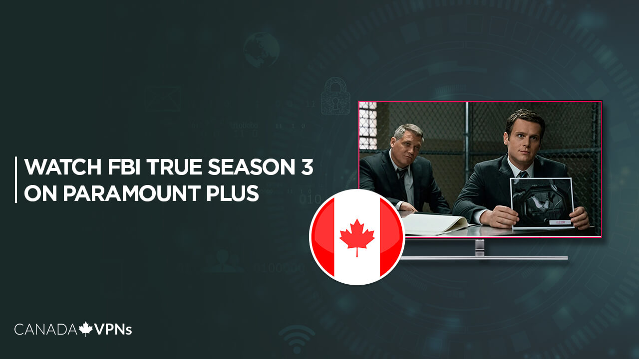 Watch-FBI-True-Season-3-on-Paramount-Plus-in-Canada