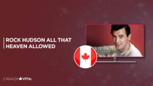 How To Watch Rock Hudson All That Heaven Allowed in Canada on Max