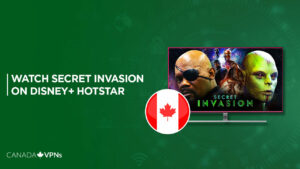 Watch Secret Invasion in Canada on Hotstar in 2023 [Free Guide]