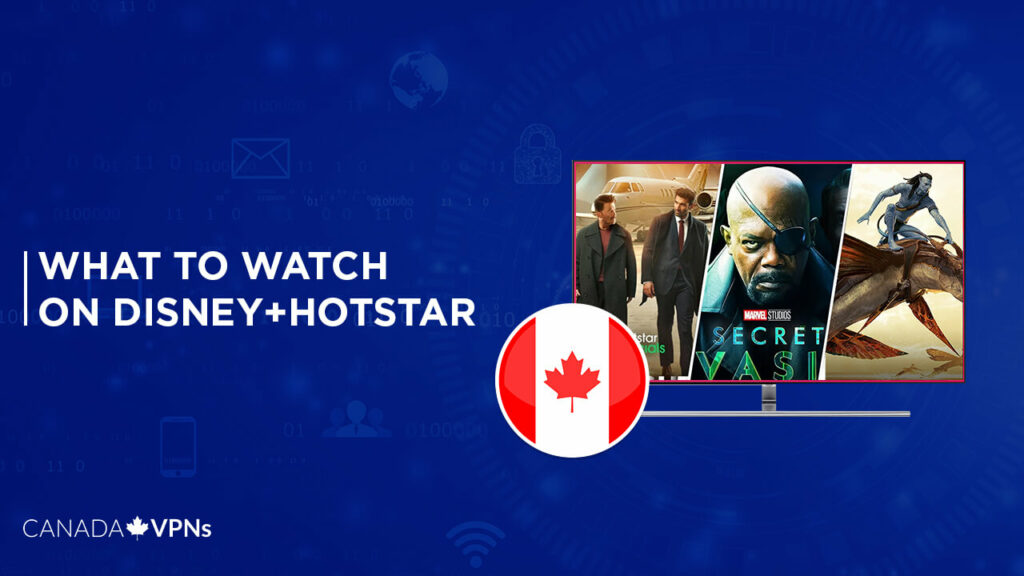 what to watch on Disney+ Hotstar in Canada
