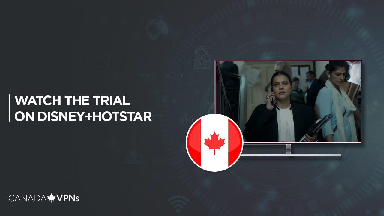 Watch-The-Trial-in-Canada-on-Hotstar 