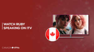 How to Watch Ruby Speaking in Canada on ITV