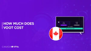 How Much Does Voot Cost in Canada [Update 2023]