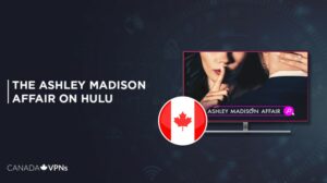 How to Watch The Ashley Madison Affair in Canada on Hulu