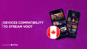 What are the Devices Compatible to Stream Voot in Canada [Updated 2023]