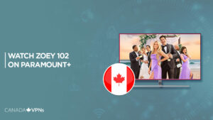 How to Watch Zoey 102 in Canada on Paramount Plus