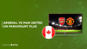 How to Watch Arsenal vs Man United Live Stream in Canada on Paramount Plus
