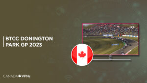 How to watch BTCC Donington Park GP 2023 in Canada on ITV [Searing Speed]