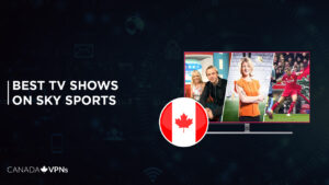 Best TV Shows in Canada on Sky Sports