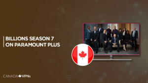 How to Watch Billions Season 7 in Canada on Paramount Plus