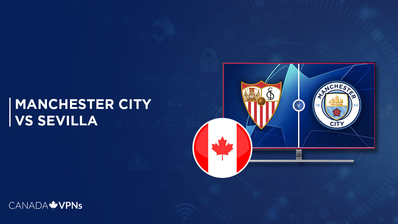 Watch-Manchester-City-Vs-Sevilla-in-Canada-on-Paramount-Plus