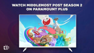 How to Watch Middlemost Post Season 2 In Canada on Paramount Plus