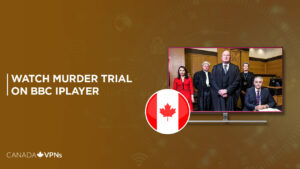 How to Watch Murder Trial in Canada On BBC iPlayer