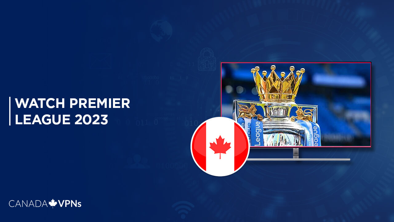 Watch-Premier-League-2023-2024-in-Canada-on-Hotstar
