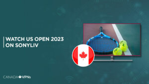 How to Watch US Open 2023 in Canada on SonyLIV