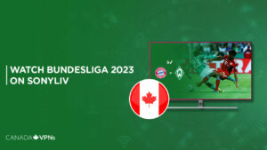 Watch Werder vs Bayern Bundesliga 2023 in Canada on SonyLiv