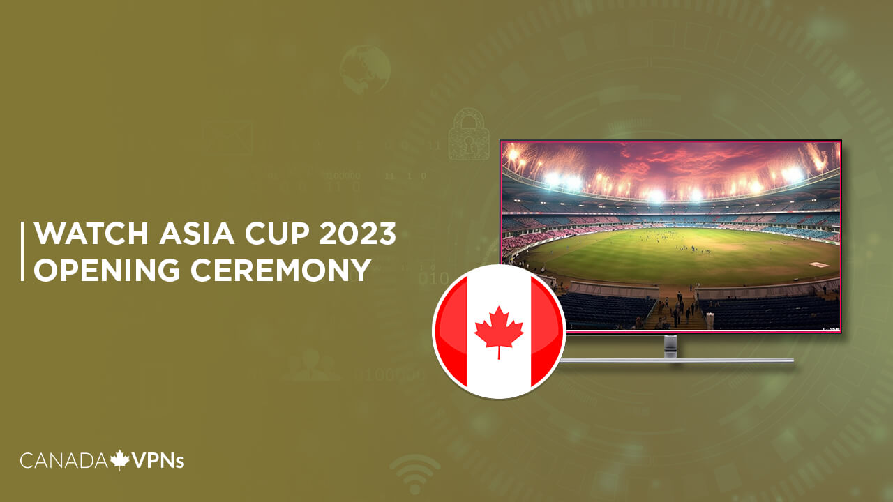 Watch-Asia-Cup-2023-Opening-Ceremony-in-Canada-on-Hotstar