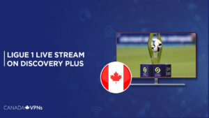 How To Watch Ligue 1 Live Stream in Canada On Discovery+?