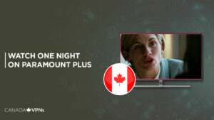watch-one-night-in-canada-on-paramount-plus