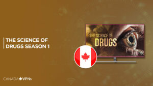 How To Watch The Science of Drugs Season 1 in Canada on Discovery Plus?