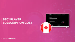 How much does BBC iPlayer Subscription Cost in Canada? [2023 Guide]