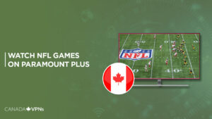 How to Watch NFL Games on Paramount Plus in Canada – (Easy Tricks)