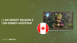 How to Watch I Am Groot Season 2 in Canada on Hotstar