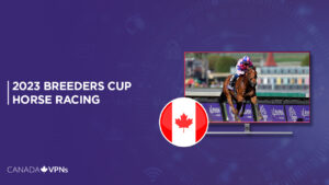 How to Watch 2023 Breeders Cup Horse Racing in Canada on Peacock [Quick Guide]