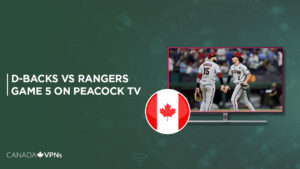 How to Watch D-backs vs Rangers Game 5 in Canada on Peacock [Easily]
