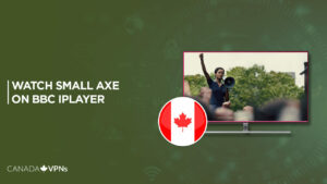 How to Watch Small Axe in Canada on BBC iPlayer
