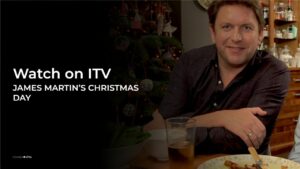 How to Watch James Martin’s Christmas Day in Canada on ITV [Online Streaming]