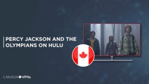 How to Watch Percy Jackson and the Olympians TV Series 2023 in Canada on Hulu – [Zero-Cost Tricks]
