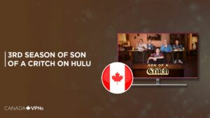 How to Watch 3rd Season of Son of a Critch in Canada on Hulu – [Expert Tactics]