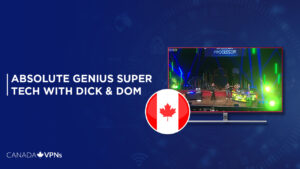 How to Watch Absolute Genius Super Tech with Dick & Dom in Canada on BBC iPlayer